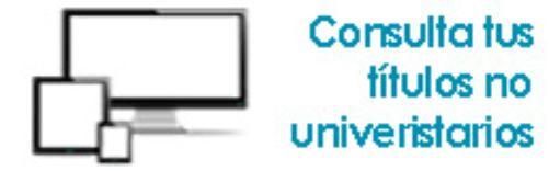 Consulta tus títulos no universitarios