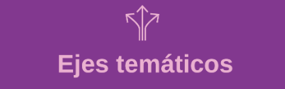 "Pestaña de ejes temáticos" Propósito: Consultar las diferentes áreas temáticas y líneas de investigación del evento