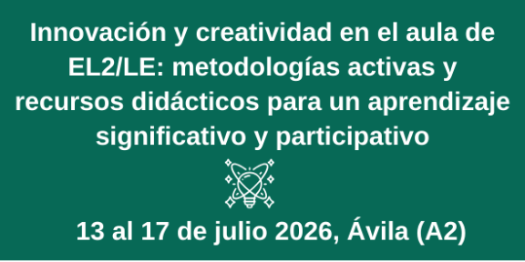información curso de Innovación y creatividad en el aula de EL2/LE:  metodologías activas y recursos didácticos para un aprendizaje