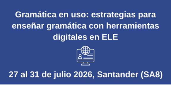 Gramática en uso: estrategias para enseñar gramática con herramientas digitales en ELE