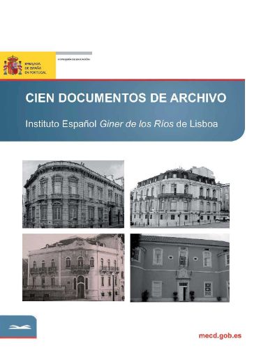 Cien documentos de archivo. Instituto Español Giner de los Ríos de Lisboa 