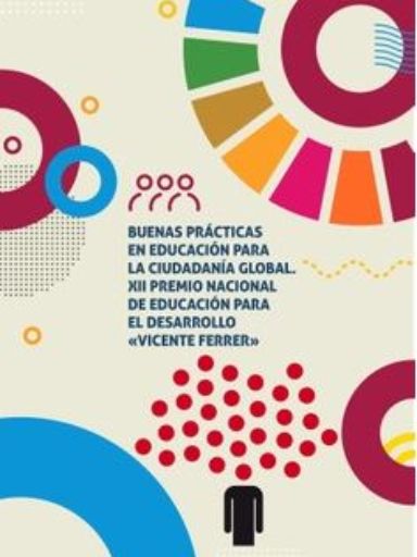 Buenas prácticas en educación para la ciudadanía global. XII Premio Nacional de Educación para el Desarrollo «Vicente Ferrer»