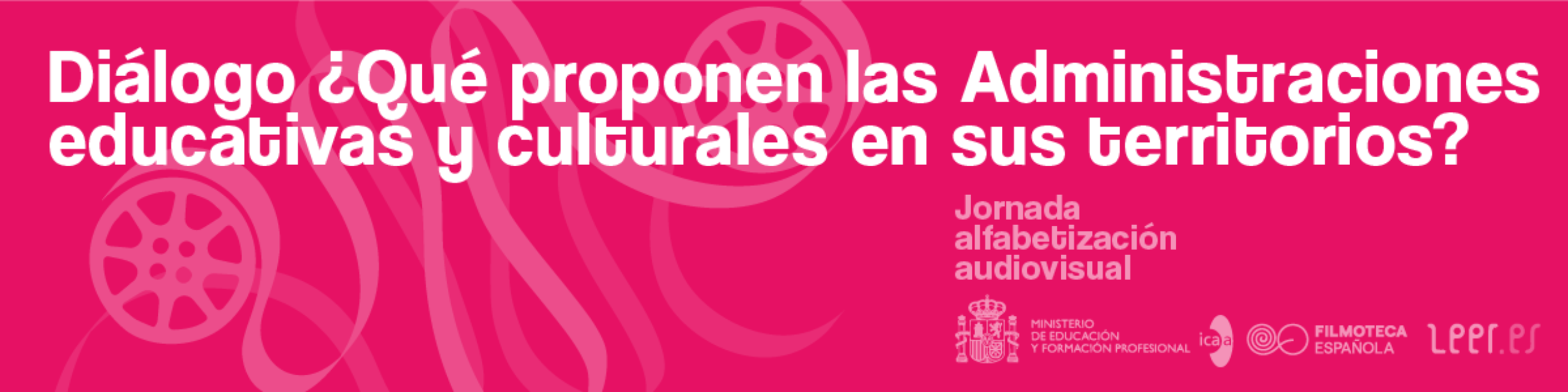 Banner con texto: Diálogo ¿Qué proponen las Administraciones educativas y culturales en sus territorios?
