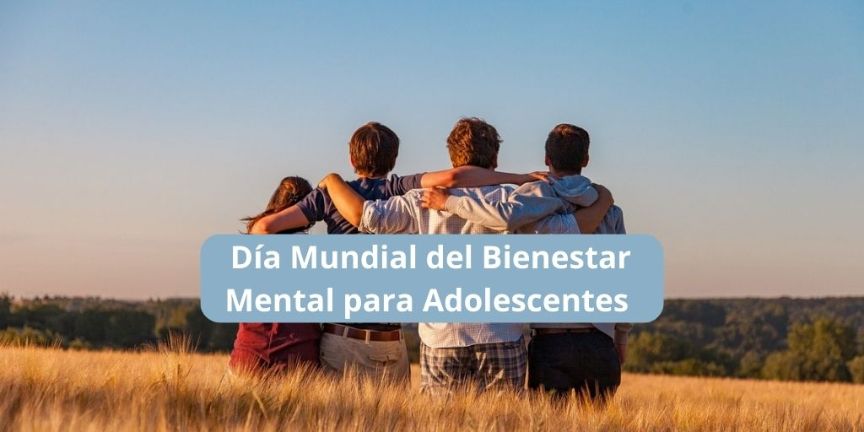 Día Mundial del Bienestar Mental para Adolescente