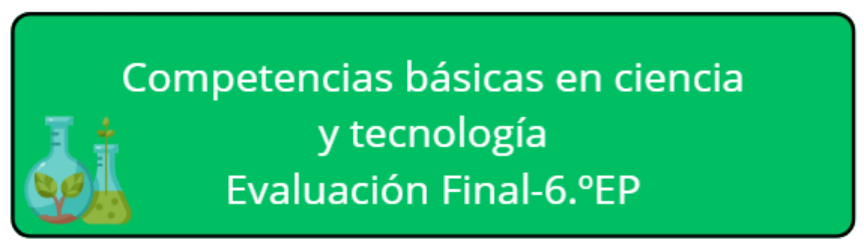 Icono interactivo de las Competencias básicas en ciencia y tecnología. Evaluación final 6º EP 