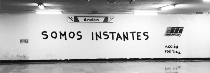 Foto de pintada con verso que dice: Somos instantes