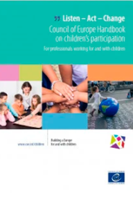 Listen – Act – Change - Council of Europe Handbook on children’s participation
