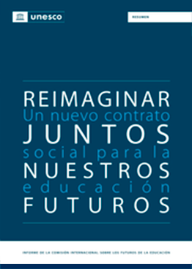 Reimaginar juntos nuestros futuros. Un nuevo contrato social para la educación. Resumen