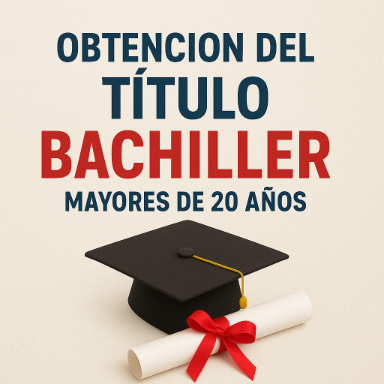 Convocatoria título de Bachiller para mayores de 20 años
