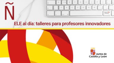 ELE al día: talleres para profesores innovadores
