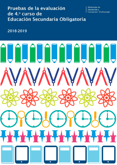 Pruebas de la evaluación de 4º curso de Educación Secundaria Obligatoria. Curso 2018-2019