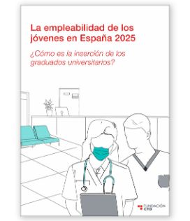 cubierta La empleabilidad de los jóvenes en España 2025 : ¿cómo es la inserción de los graduados universitarios?