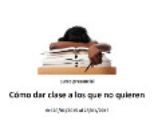 Portada del curso Cómo dar clase a los que no quieren