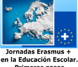Jornadas Erasmus+ en la Educación Escolar. Primeros pasos.