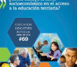 Nº69: ¿Cómo influye el nivel socioeconómico en el acceso a la educación terciaria? (Español)