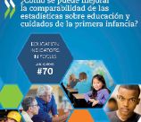 Nº70: ¿Cómo se puede mejorar la comparabilidad de las estadísticas sobre educación y  cuidados de la primera infancia? (Español)