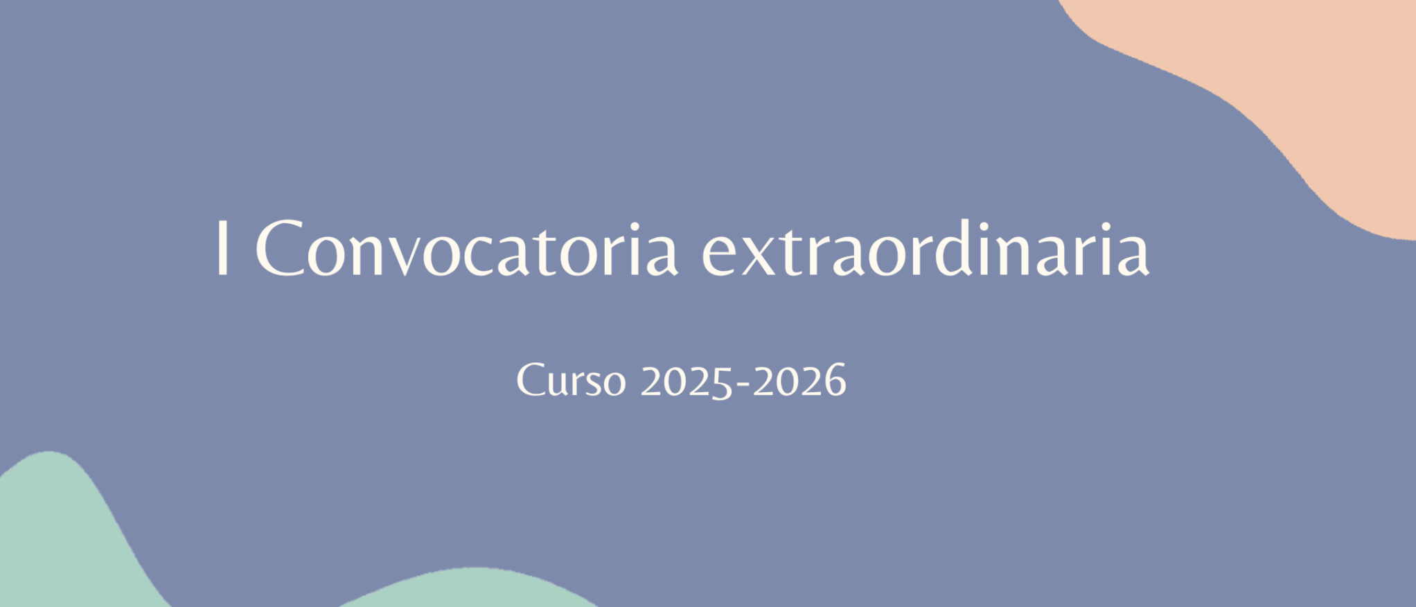 I Convocatoria extraordinaria curso 2025-2026