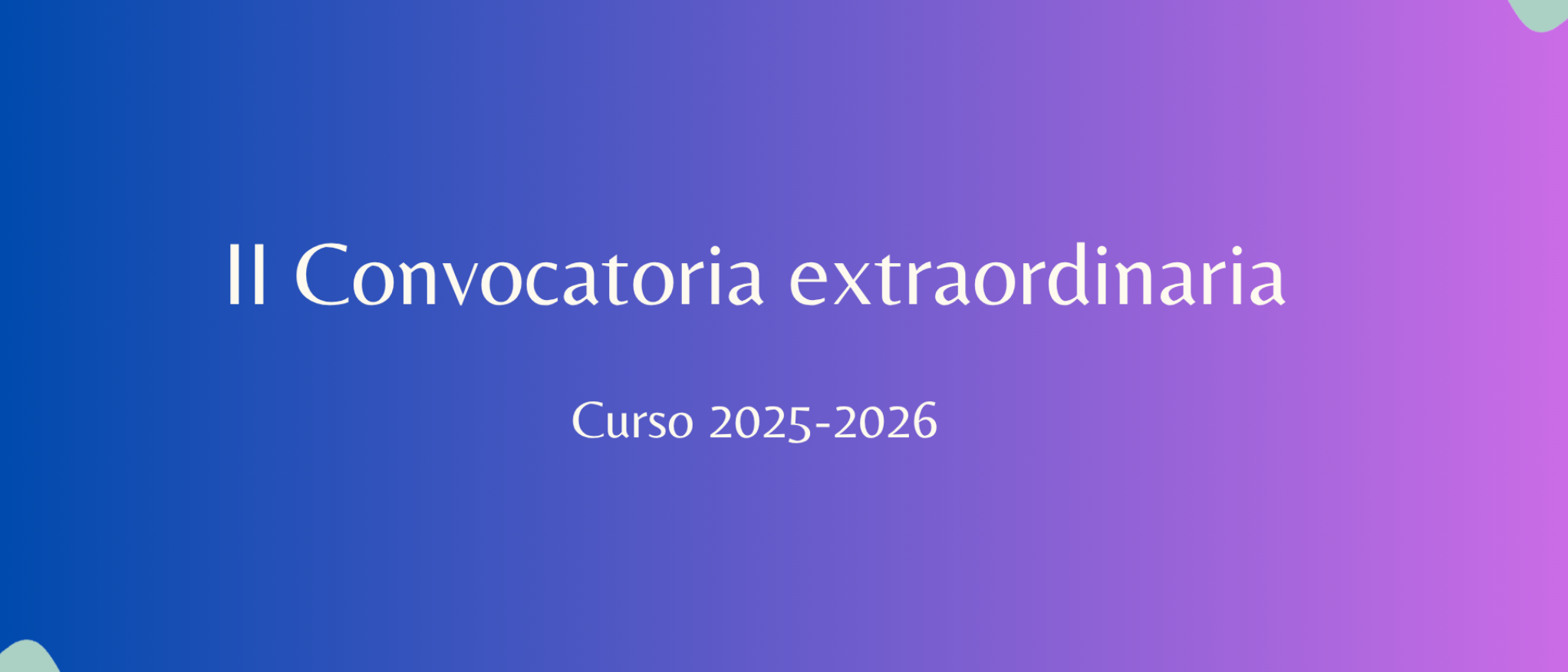 II Convocatoria extraordinaria para el curso 2025-2026