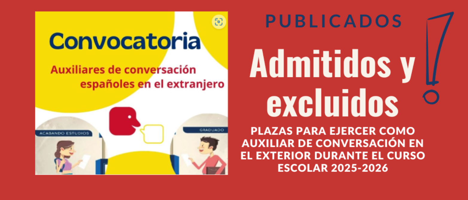 Publicados los listados de admitidos y excluidos. Convocatoria de plazas auxiliar de conversación en el exterior durante el curso es