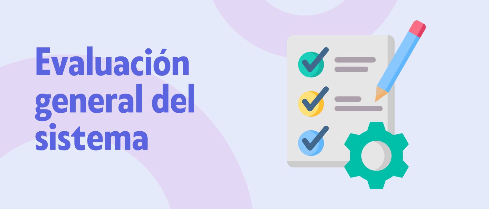 Evaluación general del sistema