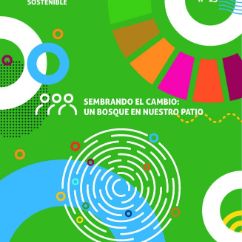 Colección de Buenas Prácticas de Educación para el Desarrollo Sostenible nº 13. Sembrando el cambio: Un bosque en nuestro patio