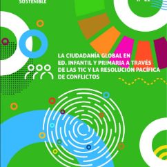 Colección de Buenas Prácticas de Educación para el Desarrollo Sostenible nº 12. La ciudadanía Global en Ed. Infantil y Primaria a través de las TIC y 