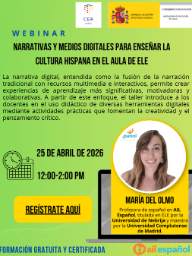 Cartel del webinario: Narrativas y medios digitales para enseñar la cultura hispana en el aula ELE