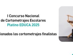 Cortos finalistas premios platino educa