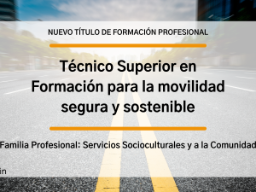 Técnico Superior en Formación para la movilidad segura y sostenible
